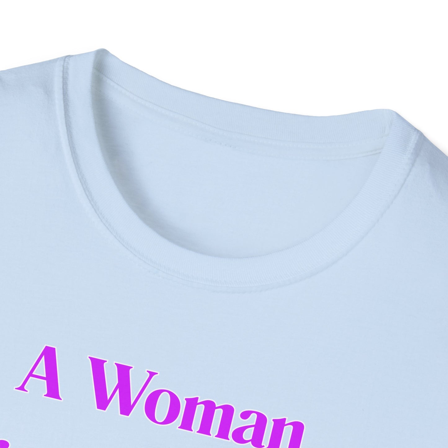Without A Man | Womens Shirt | Funny Shirts | Fashion | Trending | Cool Design | Birthday Gift | Unisex Softstyle T-Shirt