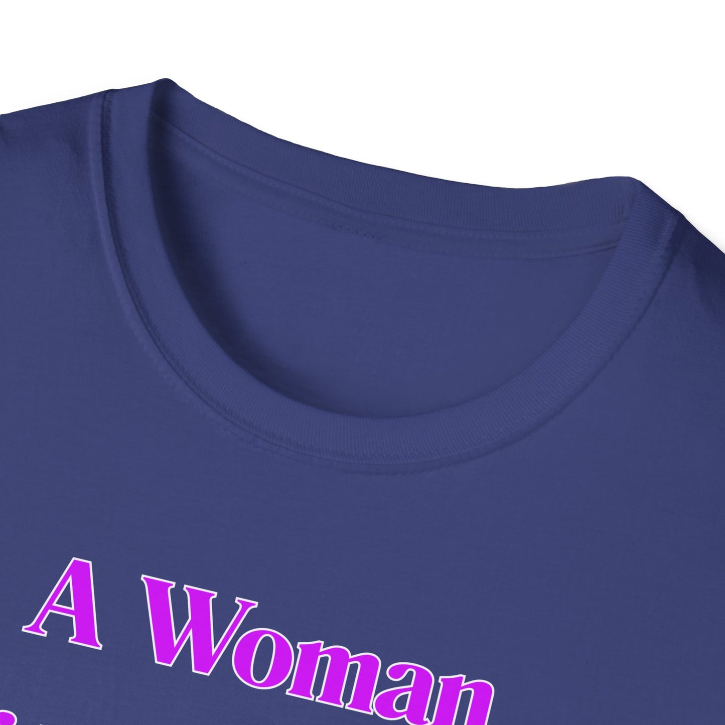 Without A Man | Womens Shirt | Funny Shirts | Fashion | Trending | Cool Design | Birthday Gift | Unisex Softstyle T-Shirt