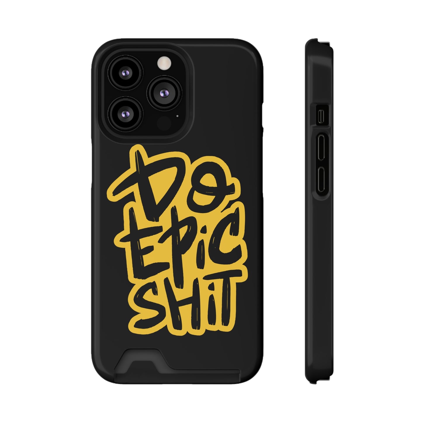 Do Epic Shit | Impact-Resistant Phone Case With Card Holder | iPhone Samsung Models