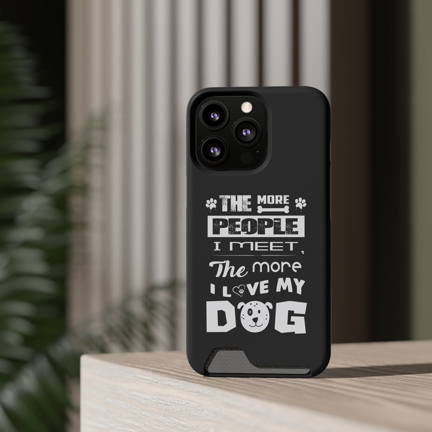 The More I Love Me Dog | Impact-Resistant Phone Case With Card Holder | iPhone Samsung Models