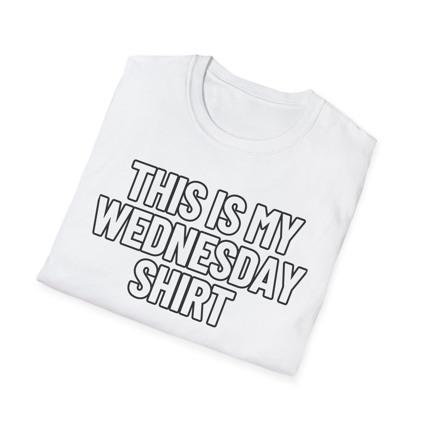 This Is My Wednesday Shirt | Adult Shirt | Teen Clothes | Cool Shirt | Funny Fashion | Trending | Birthday Gift | Unisex Softstyle T-Shirt