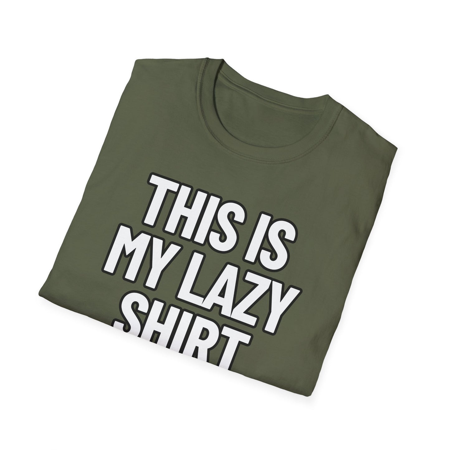 This Is My Lazy Shirt | Adult Shirt | Teen Clothes | Cool Shirt | Funny Fashion | Trending | Birthday Gift | Unisex Softstyle T-Shirt