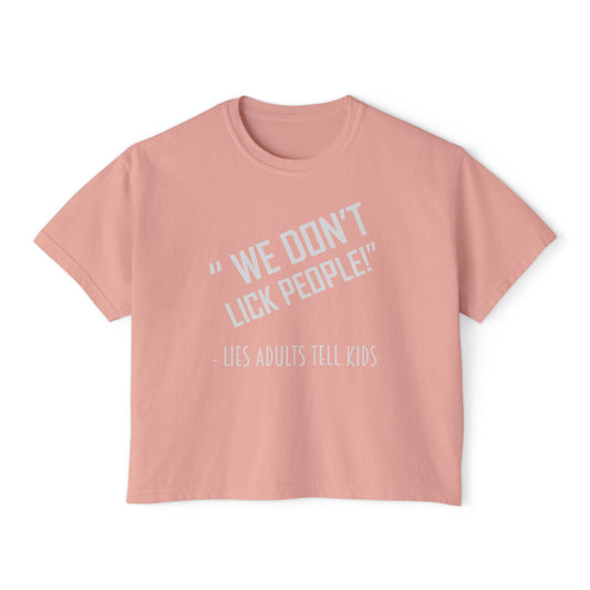 We Don't Lick People | Boxy Crop Tee - Trendy Casual Top, Festival Wear, Streetwear, Birthday Gift, Graphic Design Tee