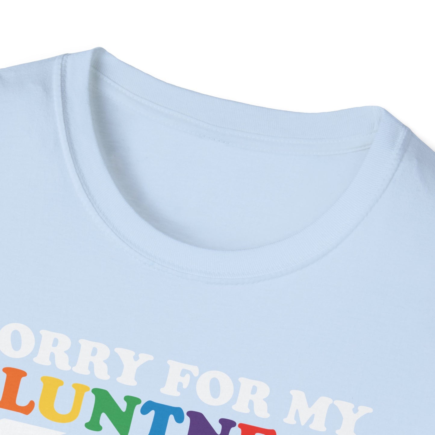 Sorry For My Bluntness | Funny Adult Shirt | Trending | Birthday Gift