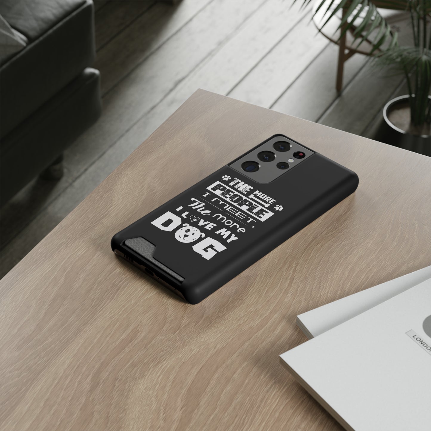 The More I Love Me Dog | Impact-Resistant Phone Case With Card Holder | iPhone Samsung Models