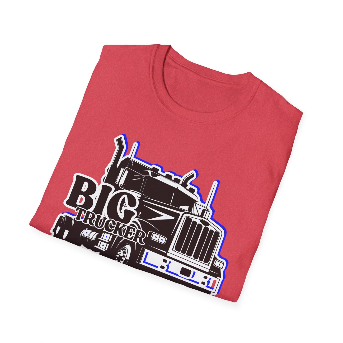 BIG Trucker | Adult Shirt | Cool Teen Clothes | Truck Shirt | Cool Fashion | Trending | Birthday Gift | Unisex Softstyle T-Shirt
