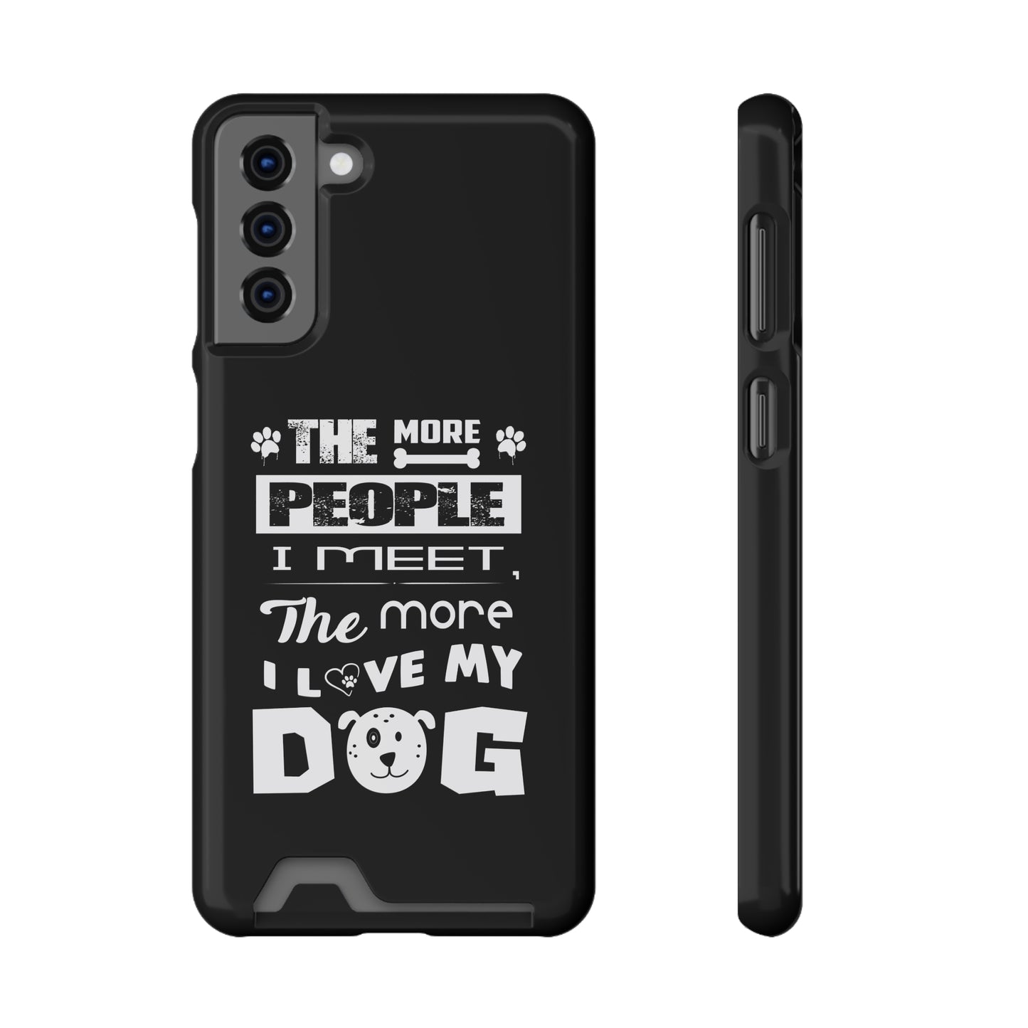The More I Love Me Dog | Impact-Resistant Phone Case With Card Holder | iPhone Samsung Models
