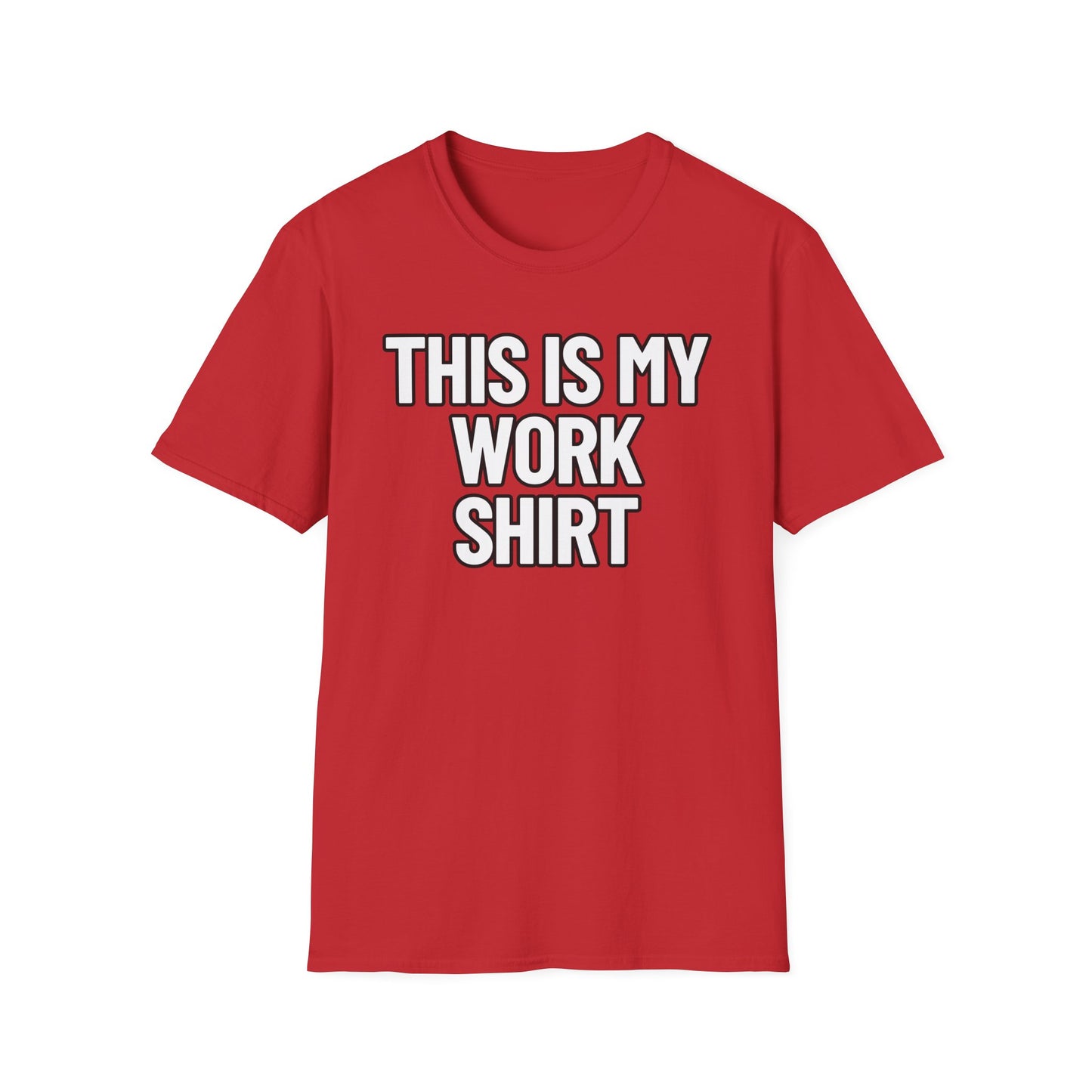 This Is My Work Shirt | Adult Shirt | Teen Clothes | Cool Shirt | Funny Fashion | Trending | Birthday Gift | Unisex Softstyle T-Shirt
