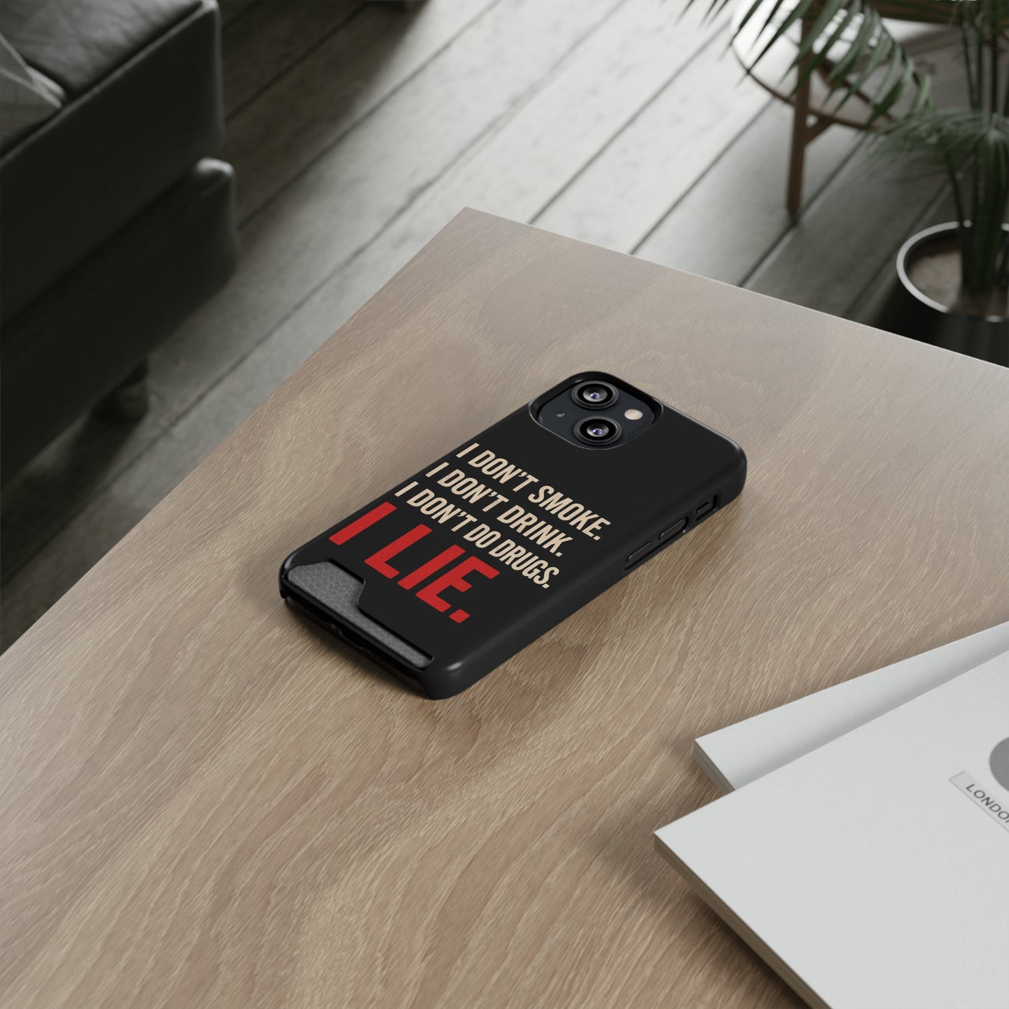 I Lie | Funny Impact-Resistant Phone Case With Card Holder | iPhone Samsung Models