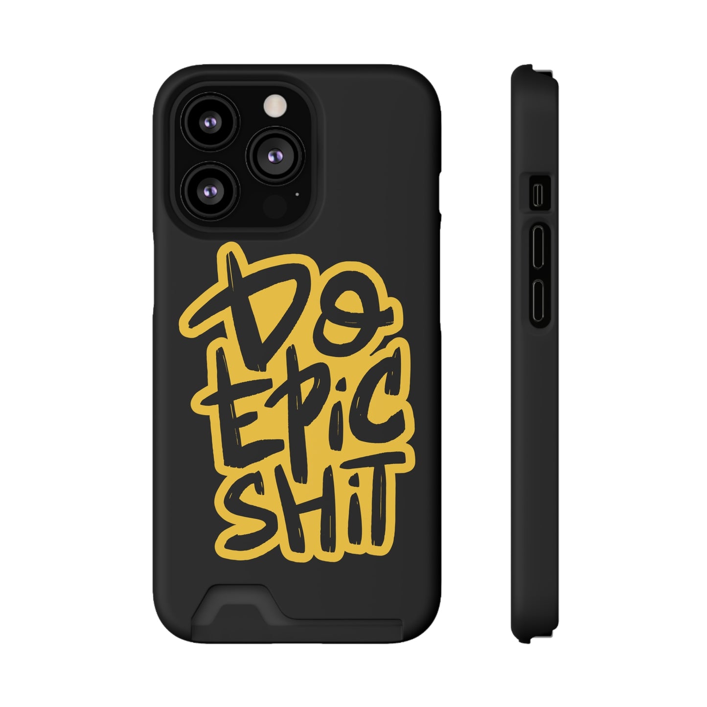 Do Epic Shit | Impact-Resistant Phone Case With Card Holder | iPhone Samsung Models