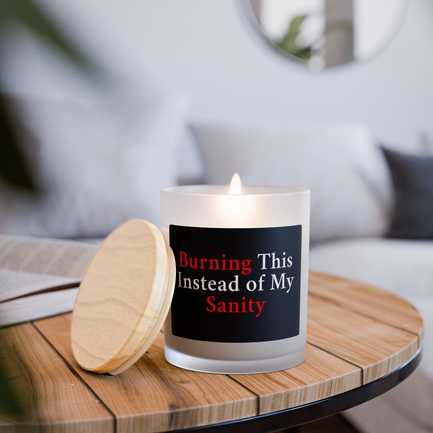 Burning This Instead of My Sanity | Frosted Glass Soy Candle, Relaxation Gift, Self-Care, Home Decor, Funny Candle