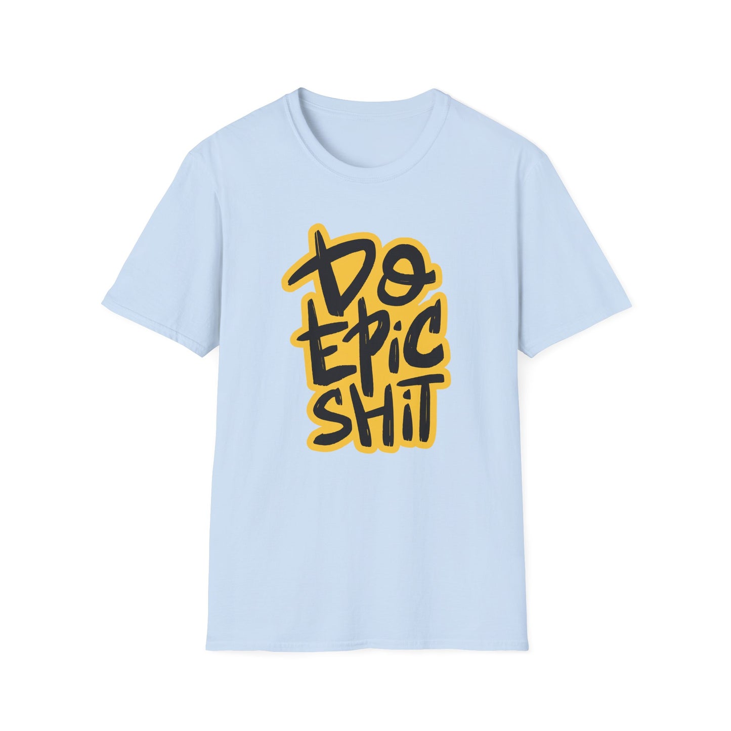 Do Epic Shit | Adult Funny Shirt | Teen Shirt | Trending | Birthday Gift