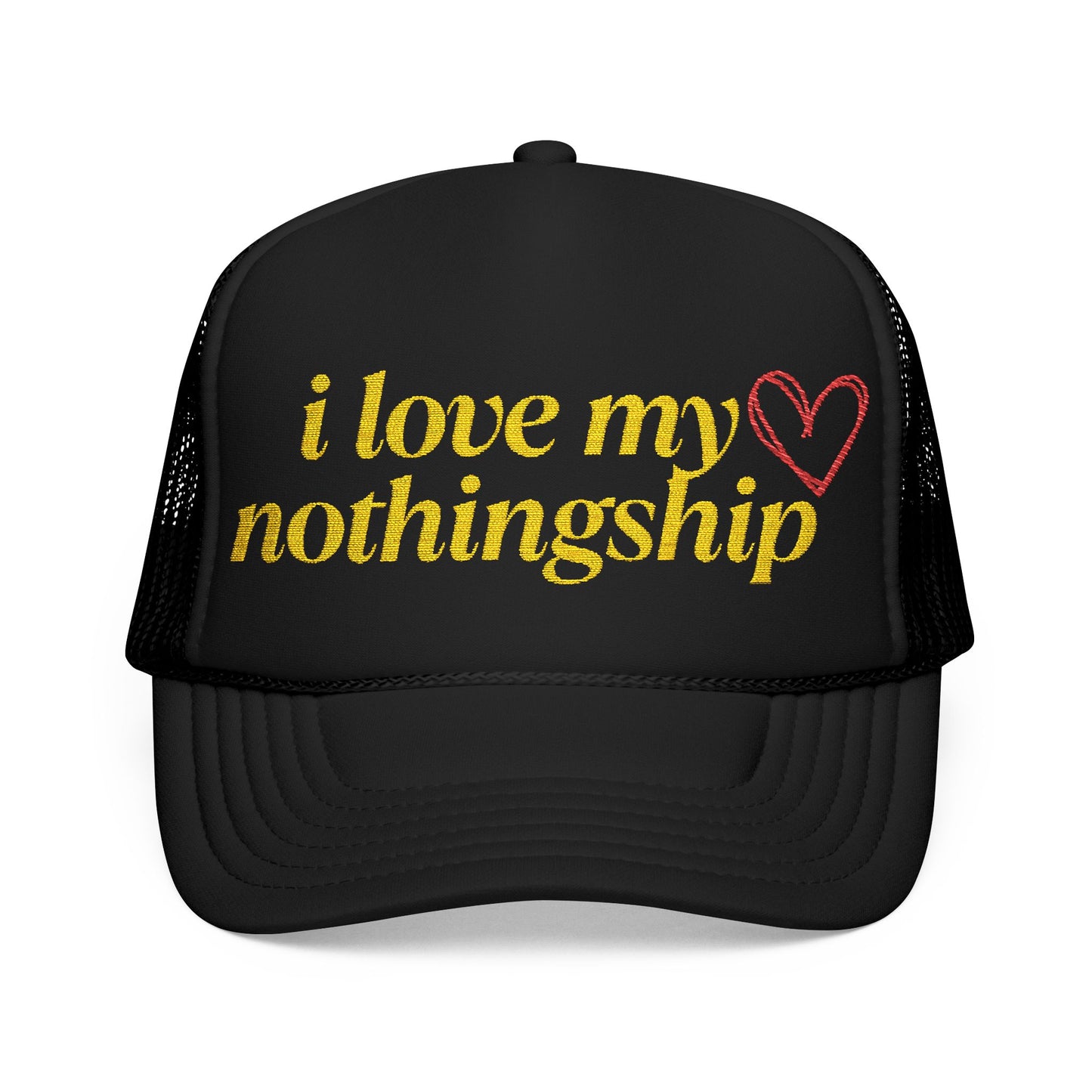 i love my nothingship - Embroidered 100% Polyester Hat | Custom Headwear