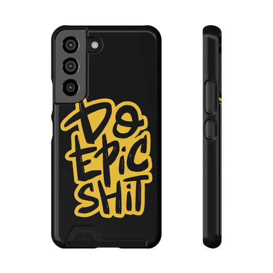 Do Epic Shit | Impact-Resistant Phone Case With Card Holder | iPhone Samsung Models