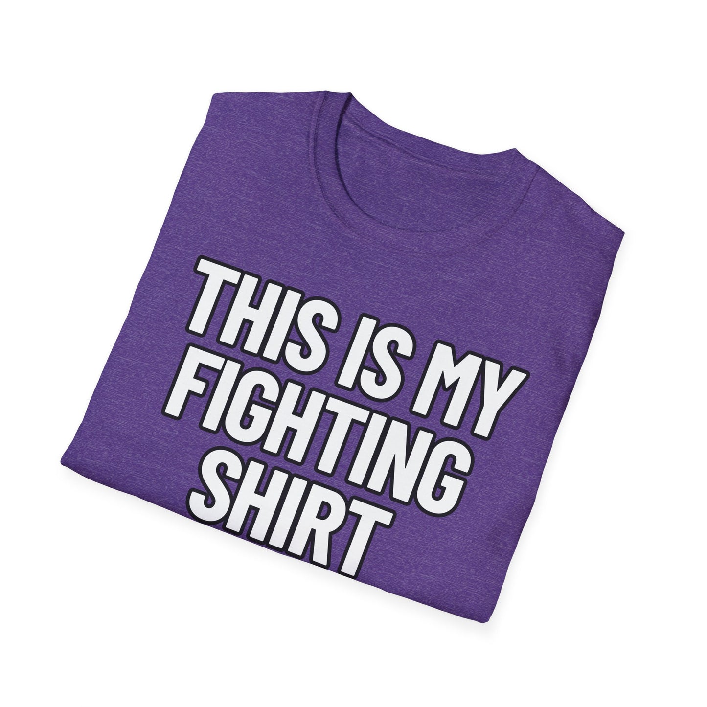 This Is My Fighting Shirt | Adult Shirt | Teen Clothes | Cool Shirt | Funny Fashion | Trending | Birthday Gift | Unisex Softstyle T-Shirt