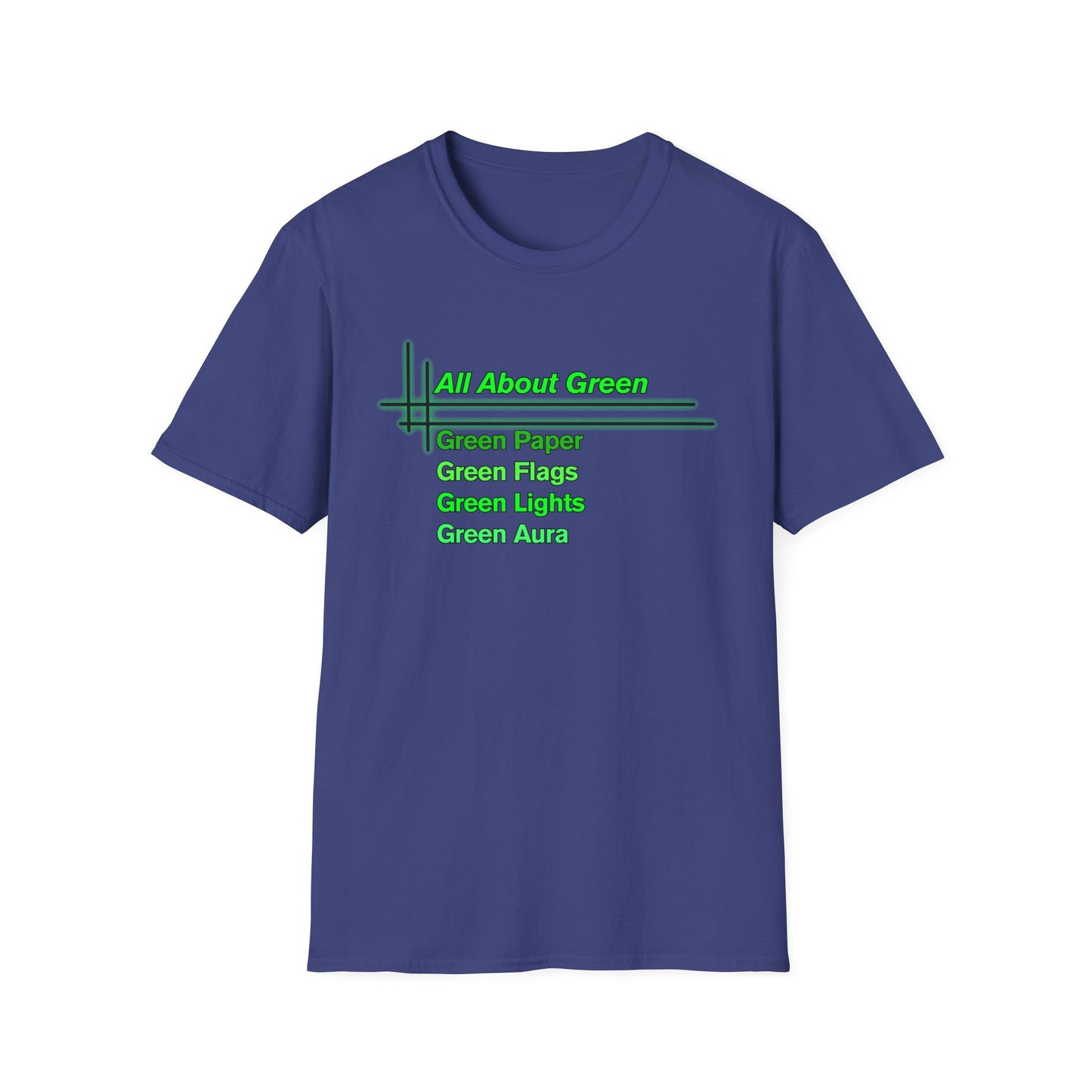 All About Green | Cool Shirt | Fashion | Trending | Cool Design | Birthday Gift | Unisex Softstyle T-Shirt