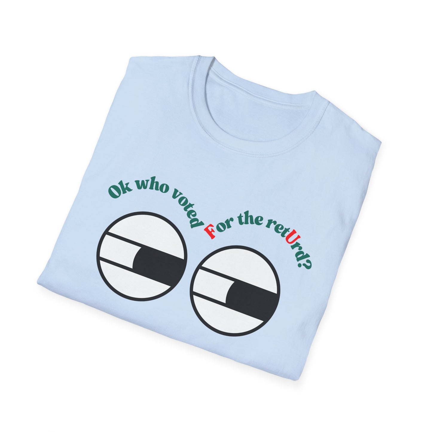 F U | Colorful Shirt | Cool Funny Shirt | Adult Fashion | Trending | Cool Design | Birthday Gift | Unisex Softstyle T-Shirt