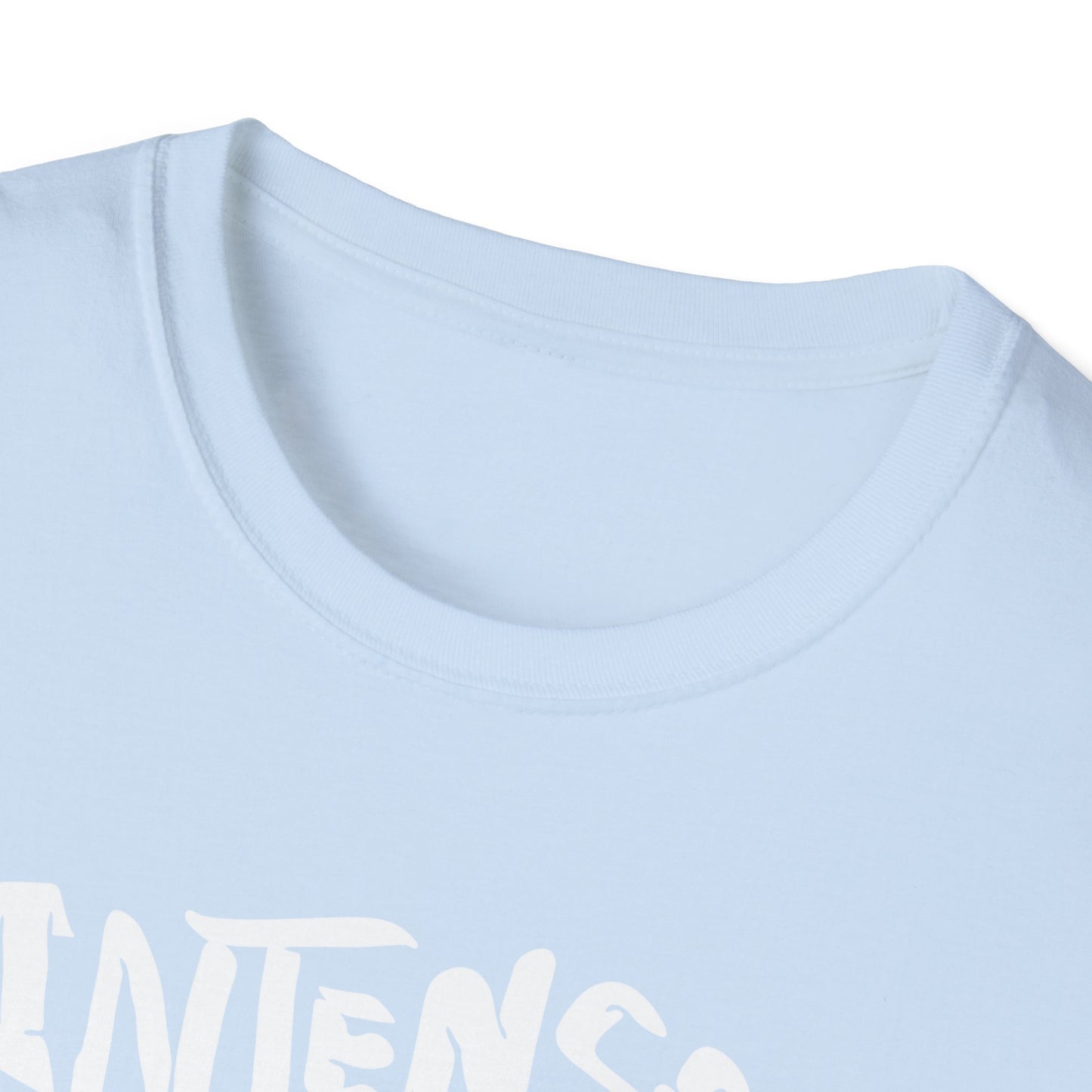 Intense | Cute Shirt | Adult Shirt | Teen Shirt | Trending | Birthday Gift