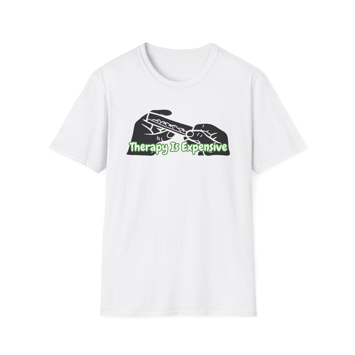 Therapy Is Expensive | Adult Shirt | Funny Fashion | Trending | Birthday Gift | Unisex Softstyle T-Shirt