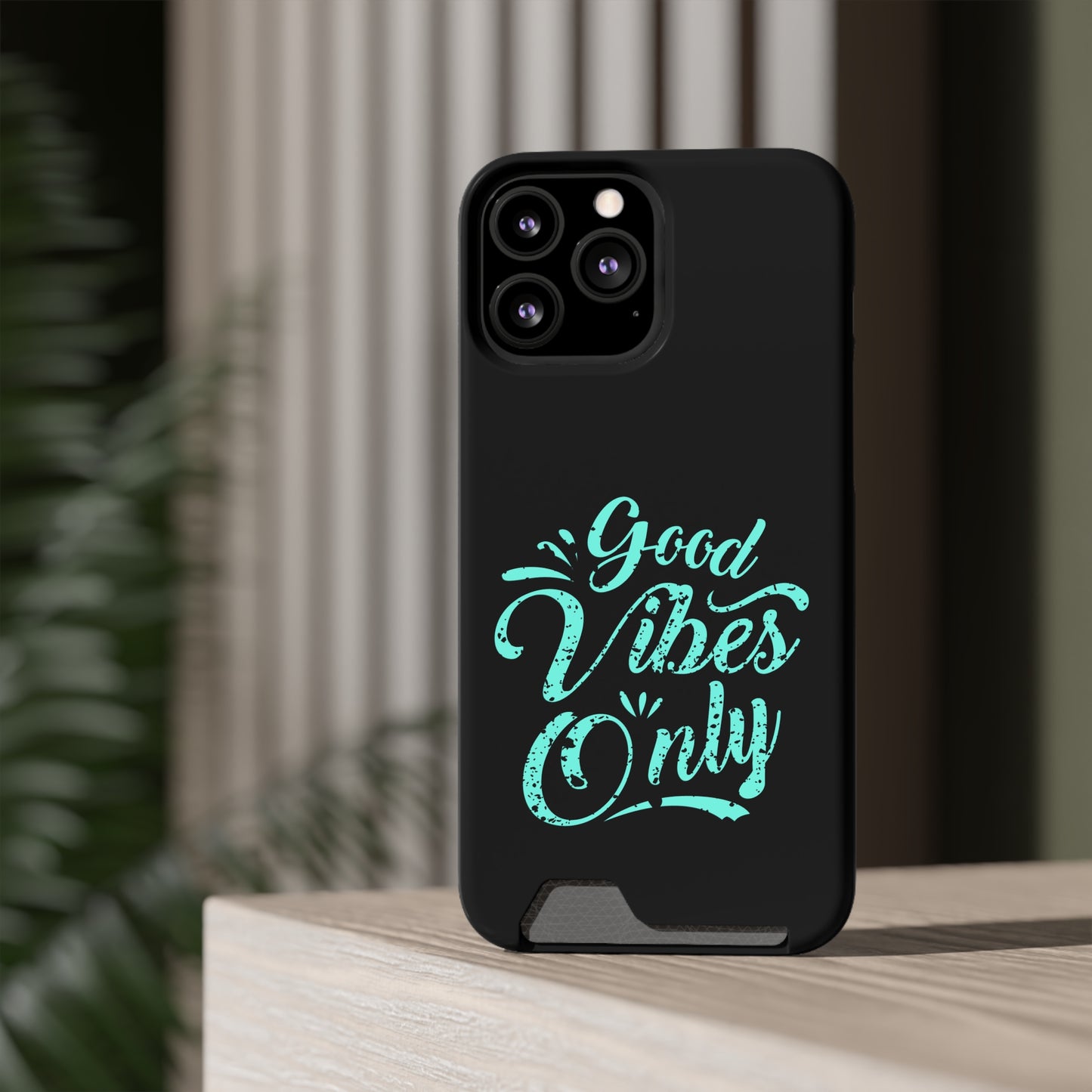 Good Vibes Only | Impact-Resistant Phone Case With Card Holder | iPhone Samsung Models