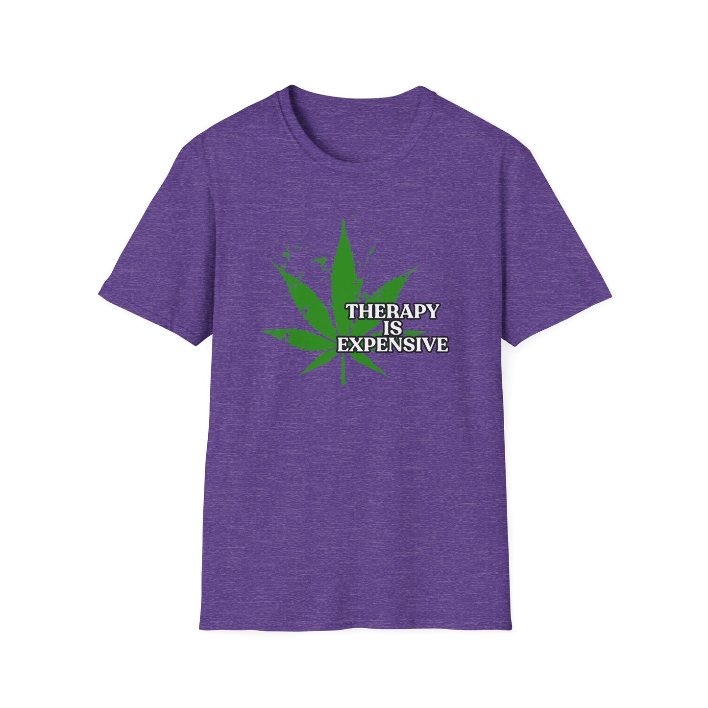 THERAPY IS EXPENSIVE | Adult Shirt | Funny Marijuana Shirt | Trending | Birthday Gift | Unisex Softstyle T-Shirt
