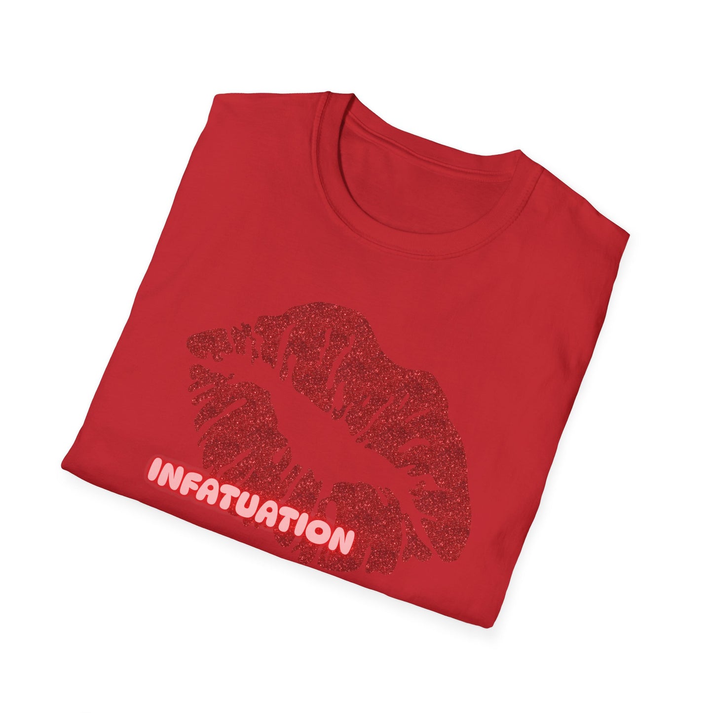 Infatuation | Adult Shirt | Womans Clothes | Kiss Shirt | Trending | Birthday Gift | Unisex Softstyle T-Shirt