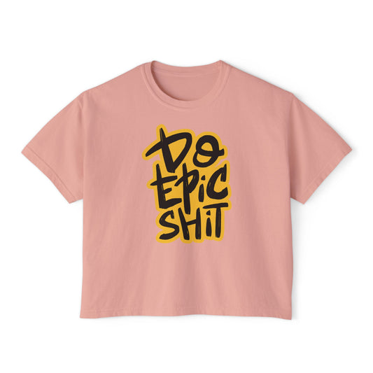 Do Epic Shit Boxy Crop Tee - Trendy Casual Top, Festival Wear, Streetwear, Birthday Gift, Graphic Design Tee