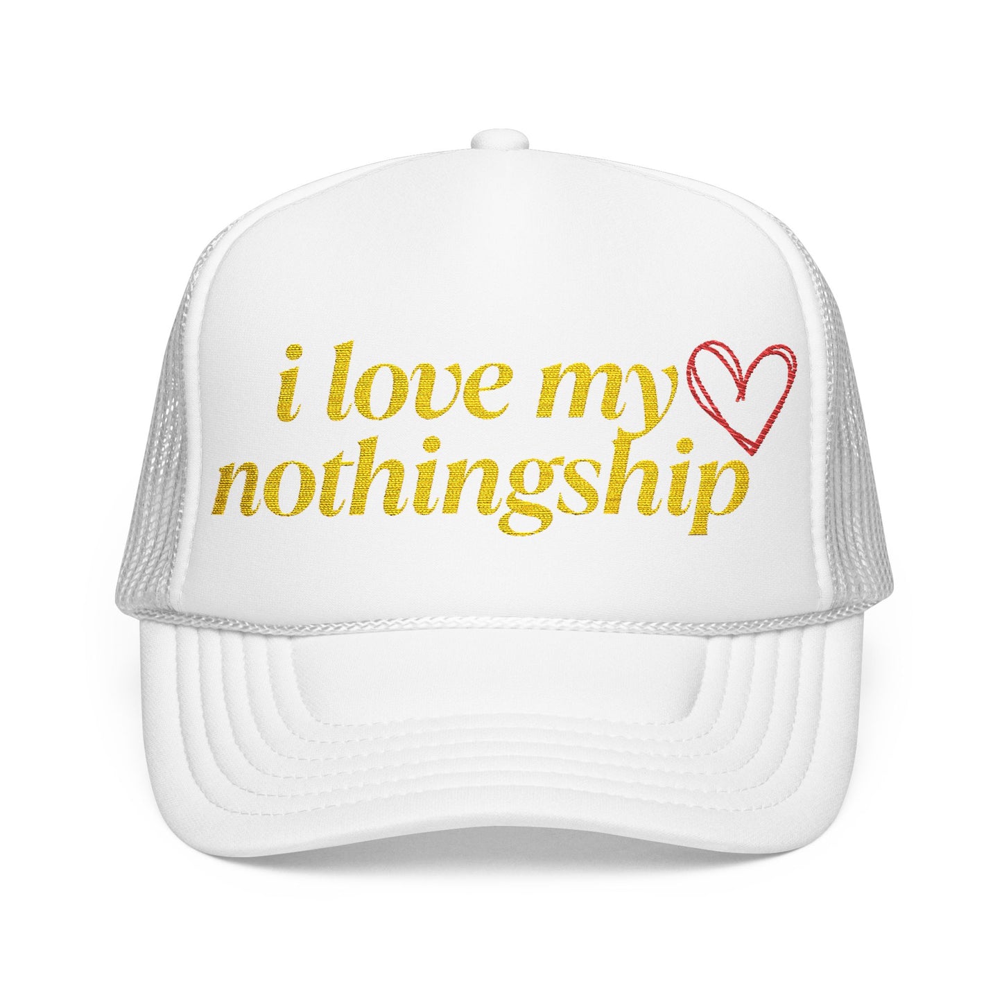 i love my nothingship - Embroidered 100% Polyester Hat | Custom Headwear