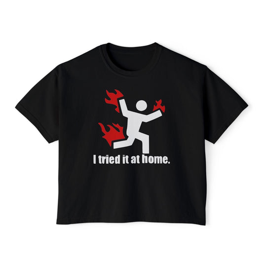 I Tried It At Home | Boxy Crop Tee - Trendy Casual Top, Festival Wear, Streetwear, Birthday Gift, Graphic Design Tee