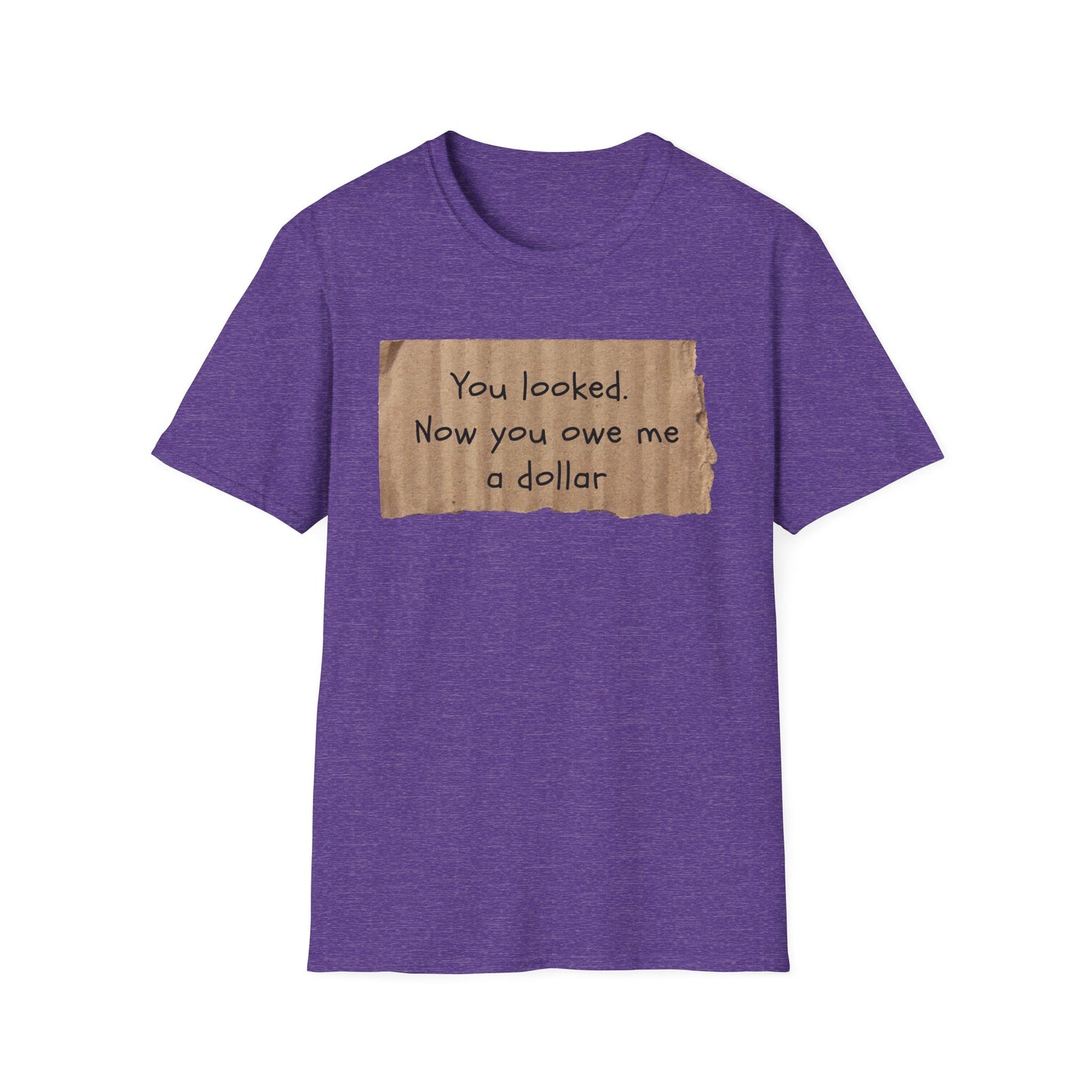 You Looked | Funny Adult Shirt | Teen Clothes | Humor Shirt | Trending | Birthday Gift | Unisex Softstyle T-Shirt