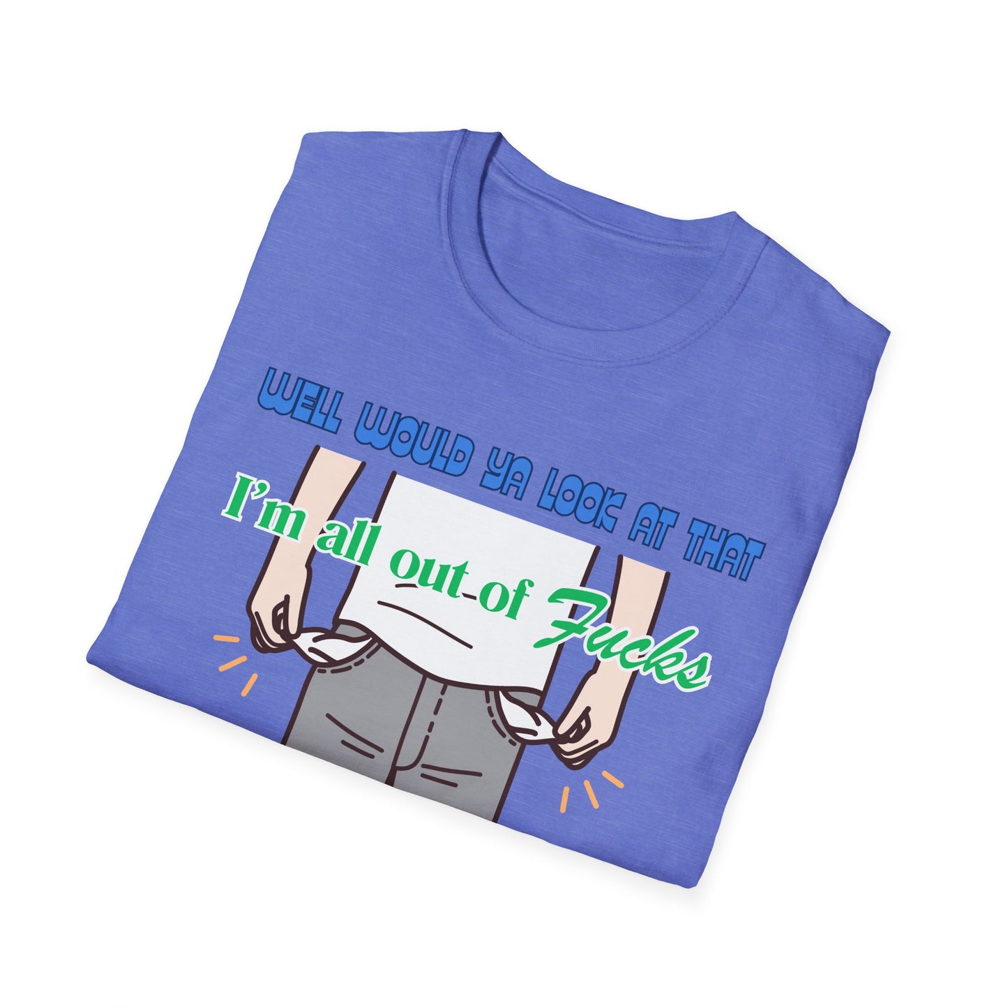 All Out Of Fucks | Funny Shirts | Fashion | Trending | Cool Design | Birthday Gift | Unisex Softstyle T-Shirt