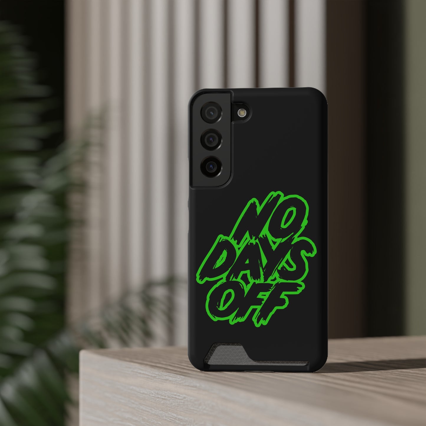 No Days Off | Impact-Resistant Phone Case With Card Holder | iPhone Samsung Models