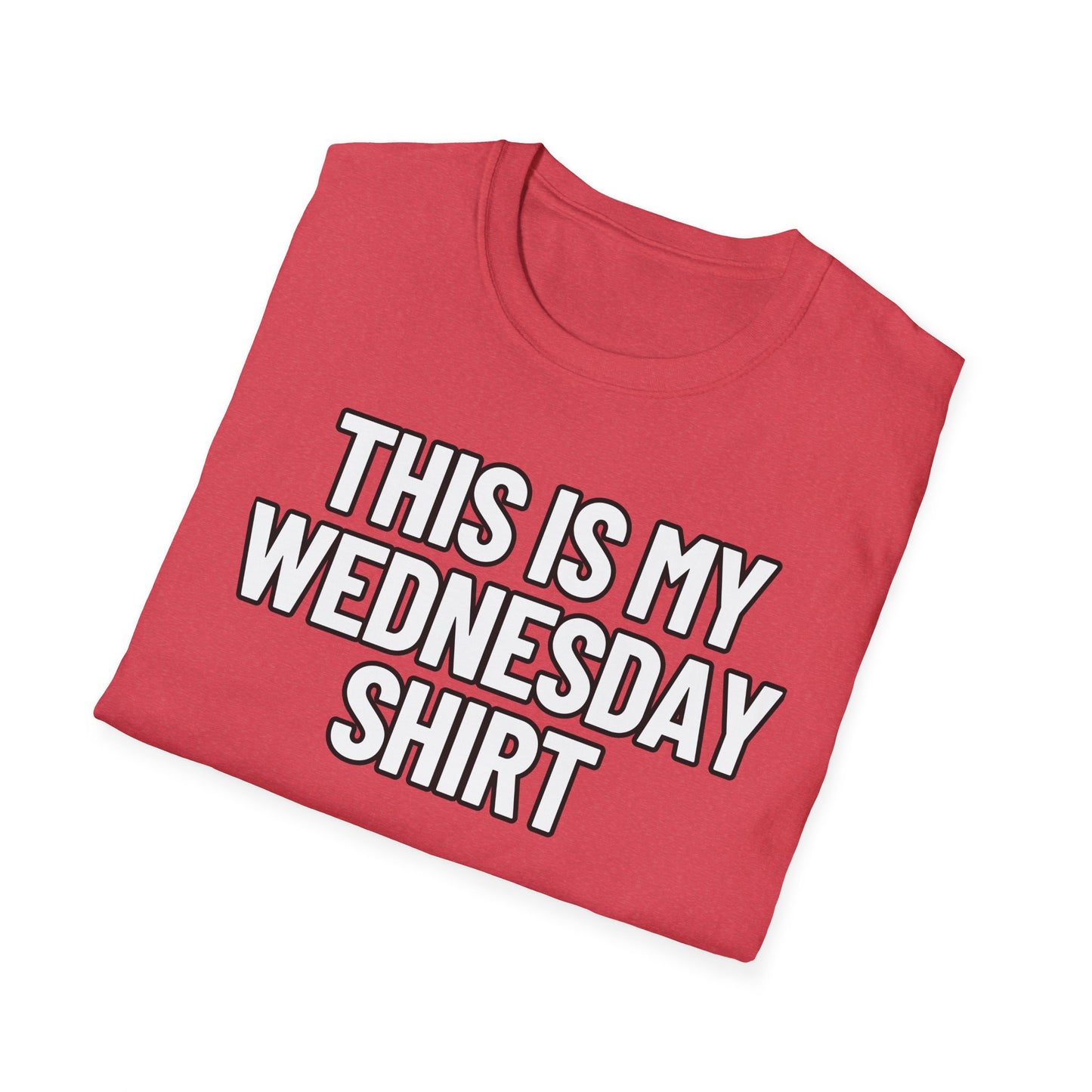 This Is My Wednesday Shirt | Adult Shirt | Teen Clothes | Cool Shirt | Funny Fashion | Trending | Birthday Gift | Unisex Softstyle T-Shirt