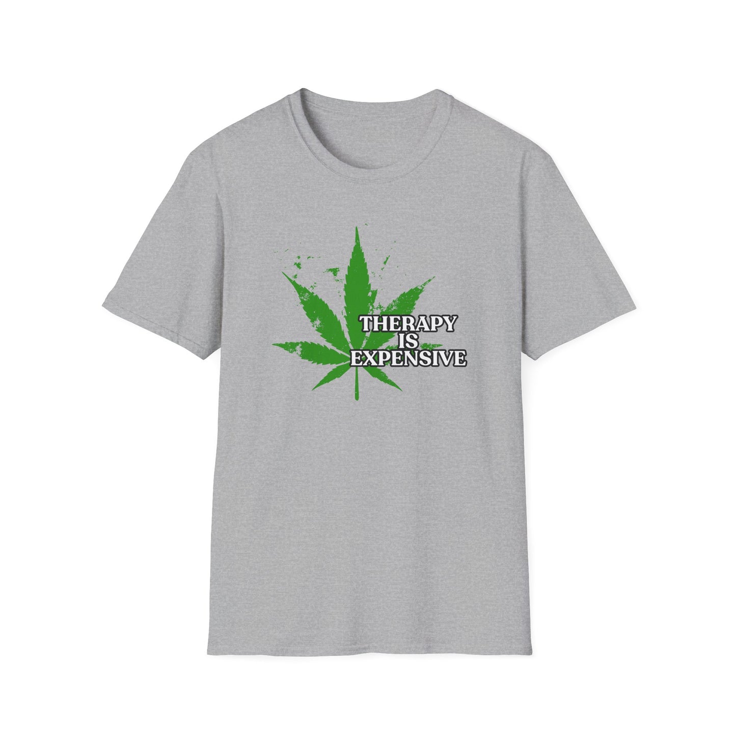 THERAPY IS EXPENSIVE | Adult Shirt | Funny Marijuana Shirt | Trending | Birthday Gift | Unisex Softstyle T-Shirt