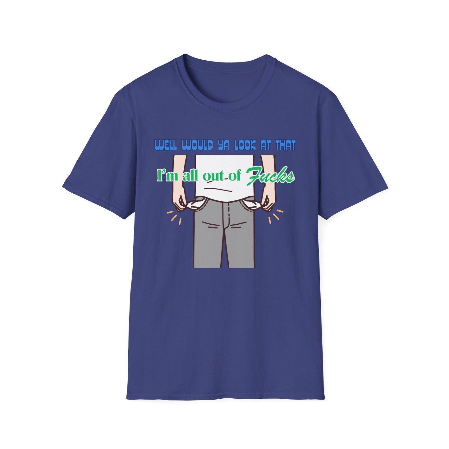 All Out Of Fucks | Funny Shirts | Fashion | Trending | Cool Design | Birthday Gift | Unisex Softstyle T-Shirt