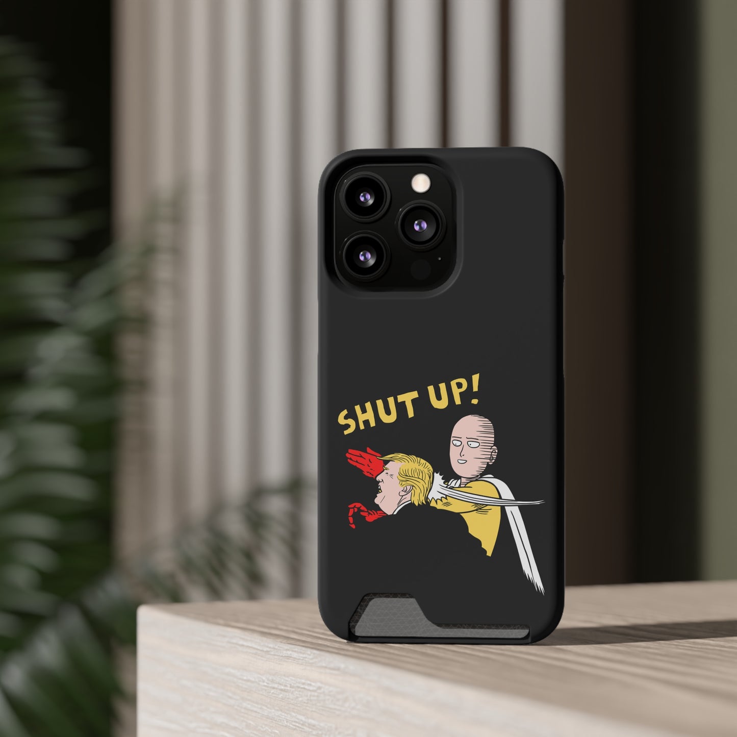 Shut Up! | Impact-Resistant Phone Case With Card Holder | iPhone Samsung Models