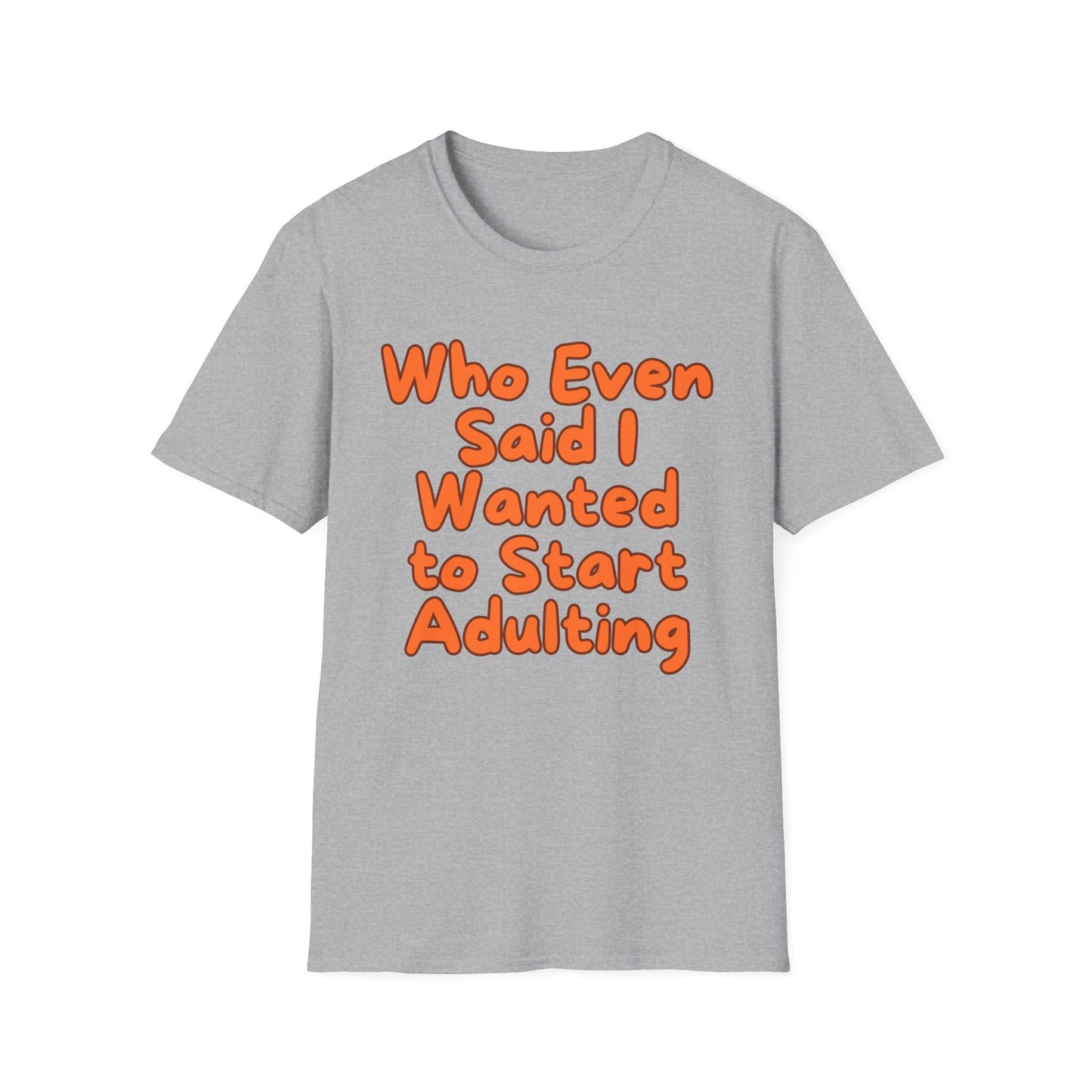 Adulting | Teen Adult Shirt | Fashion | Trending | Birthday Gift | Unisex Softstyle T-Shirt