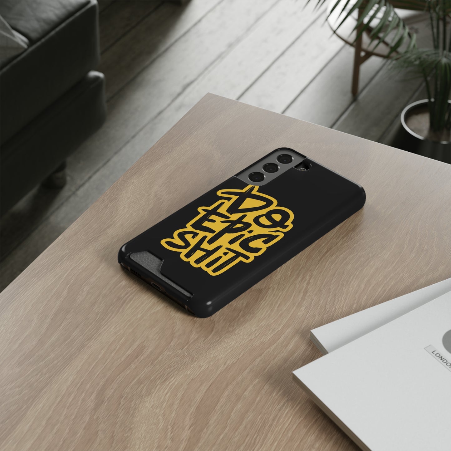Do Epic Shit | Impact-Resistant Phone Case With Card Holder | iPhone Samsung Models