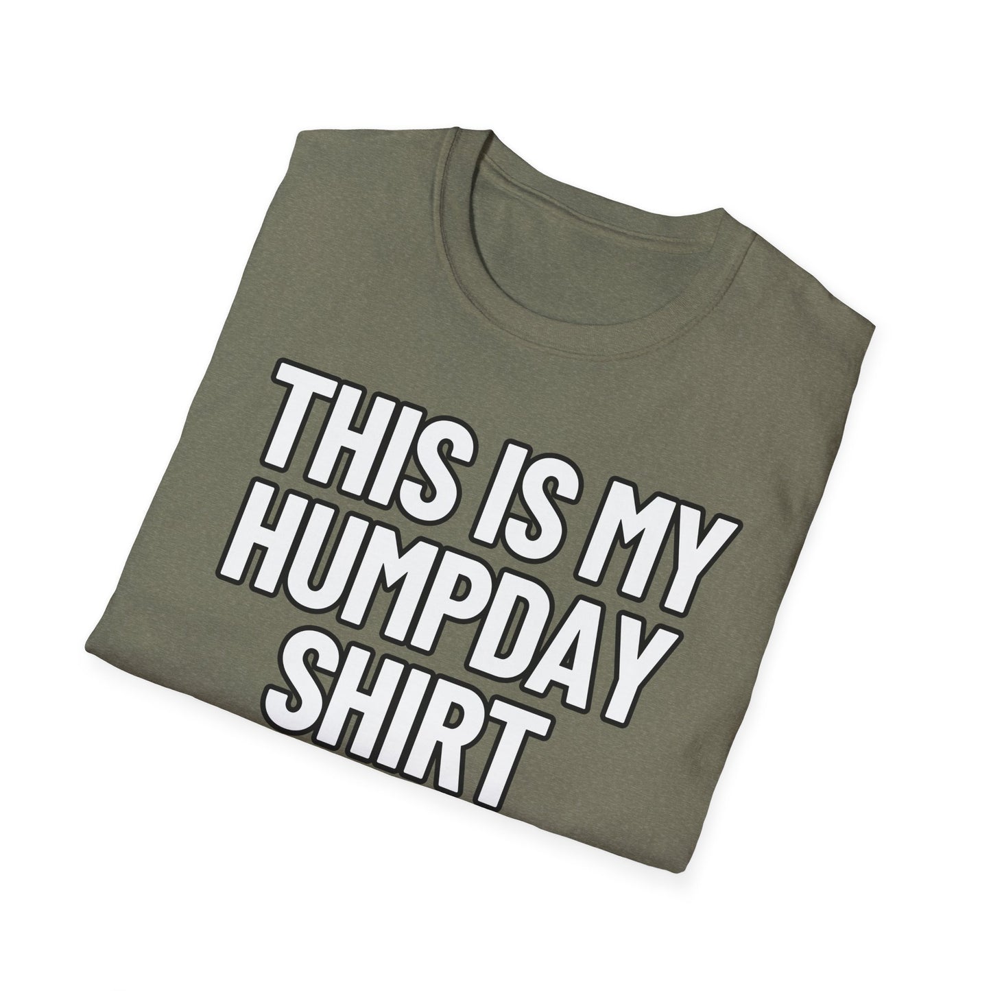 This Is My Humpday Shirt | Adult Shirt | Teen Clothes | Cool Shirt | Funny Fashion | Trending | Birthday Gift | Unisex Softstyle T-Shirt