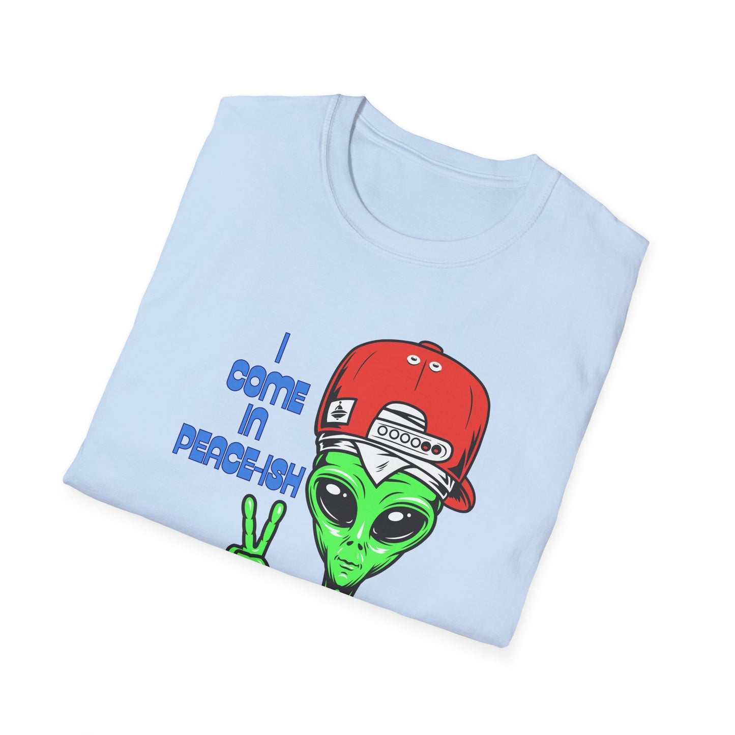 I Come In Peace-ish | Colorful Funny Shirt | Cool Teen Shirt | Fashion | Trending | Alien Shirt | Birthday Gift | Unisex Softstyle T-Shirt