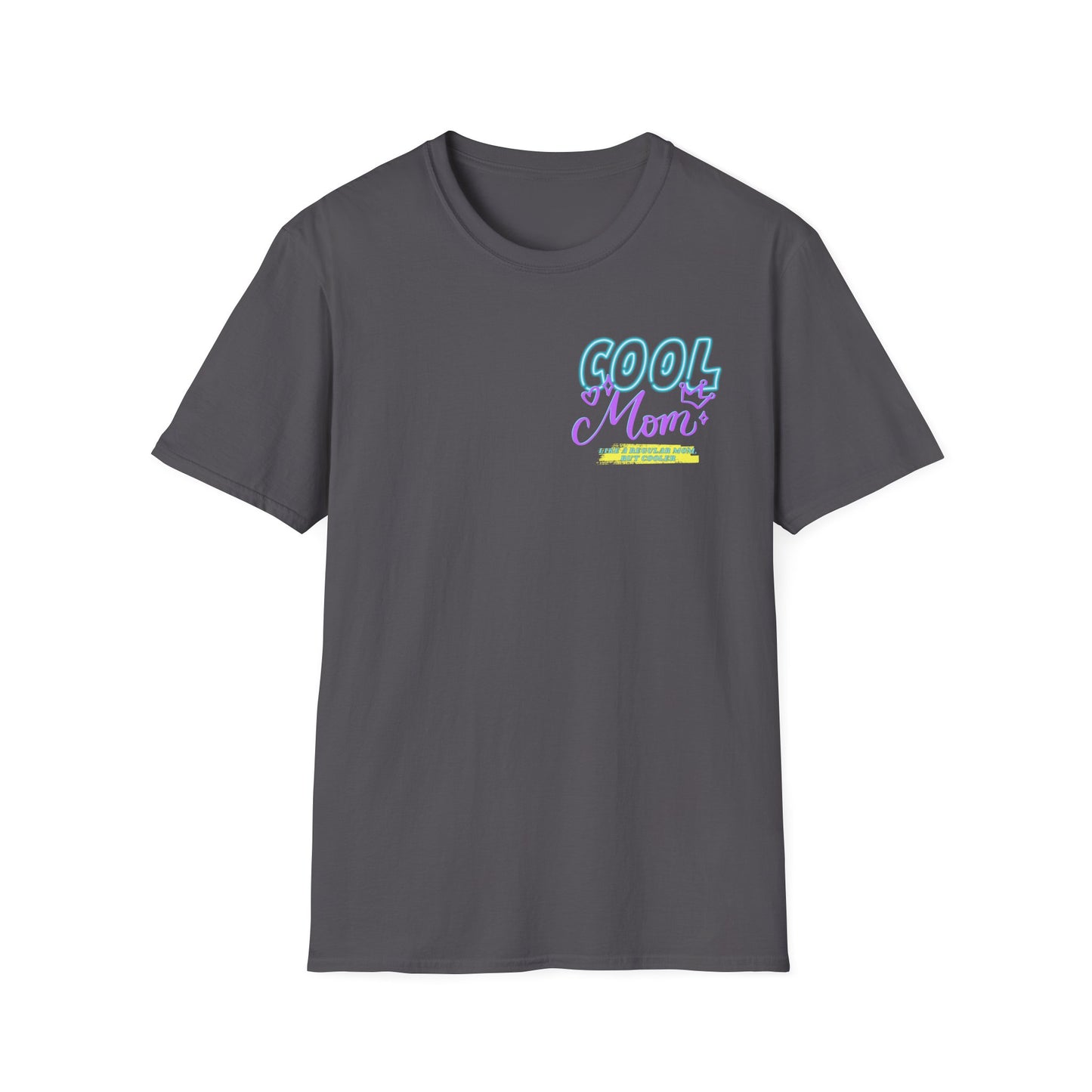 COOL MOM | Funny Mom Shirt | Adult Clothes | Humor Shirt | Trending | Birthday Gift | Unisex Softstyle T-Shirt