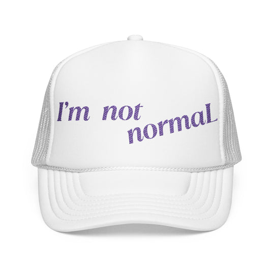 I'm not normaL - Embroidered 100% Polyester Hat | Custom Headwear