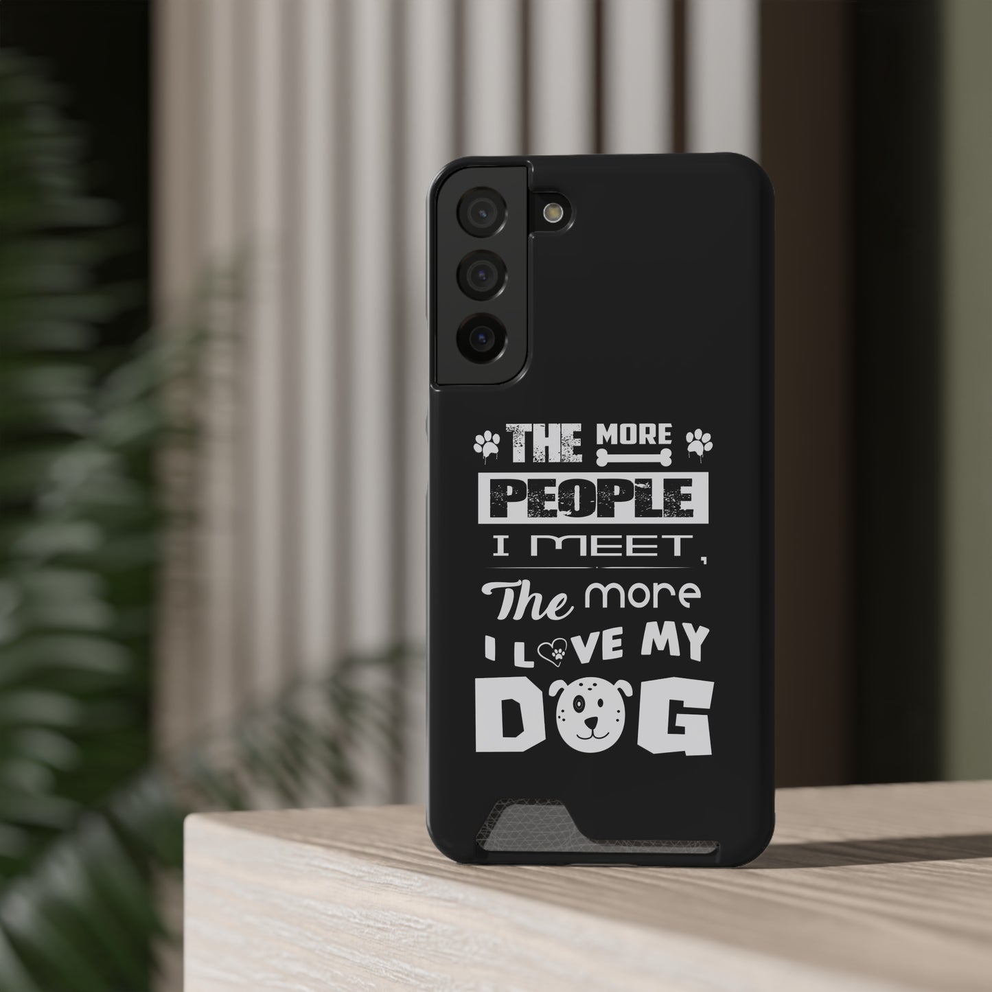 The More I Love Me Dog | Impact-Resistant Phone Case With Card Holder | iPhone Samsung Models