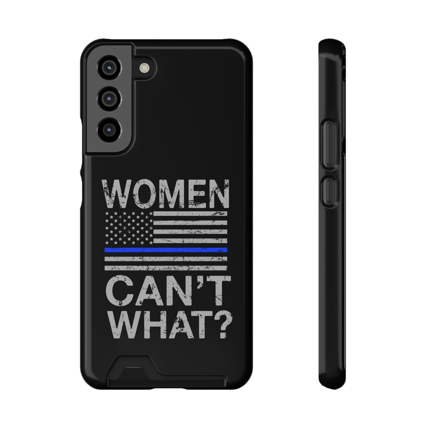 Women Can't What? | Impact-Resistant Phone Case With Card Holder | iPhone Samsung Models