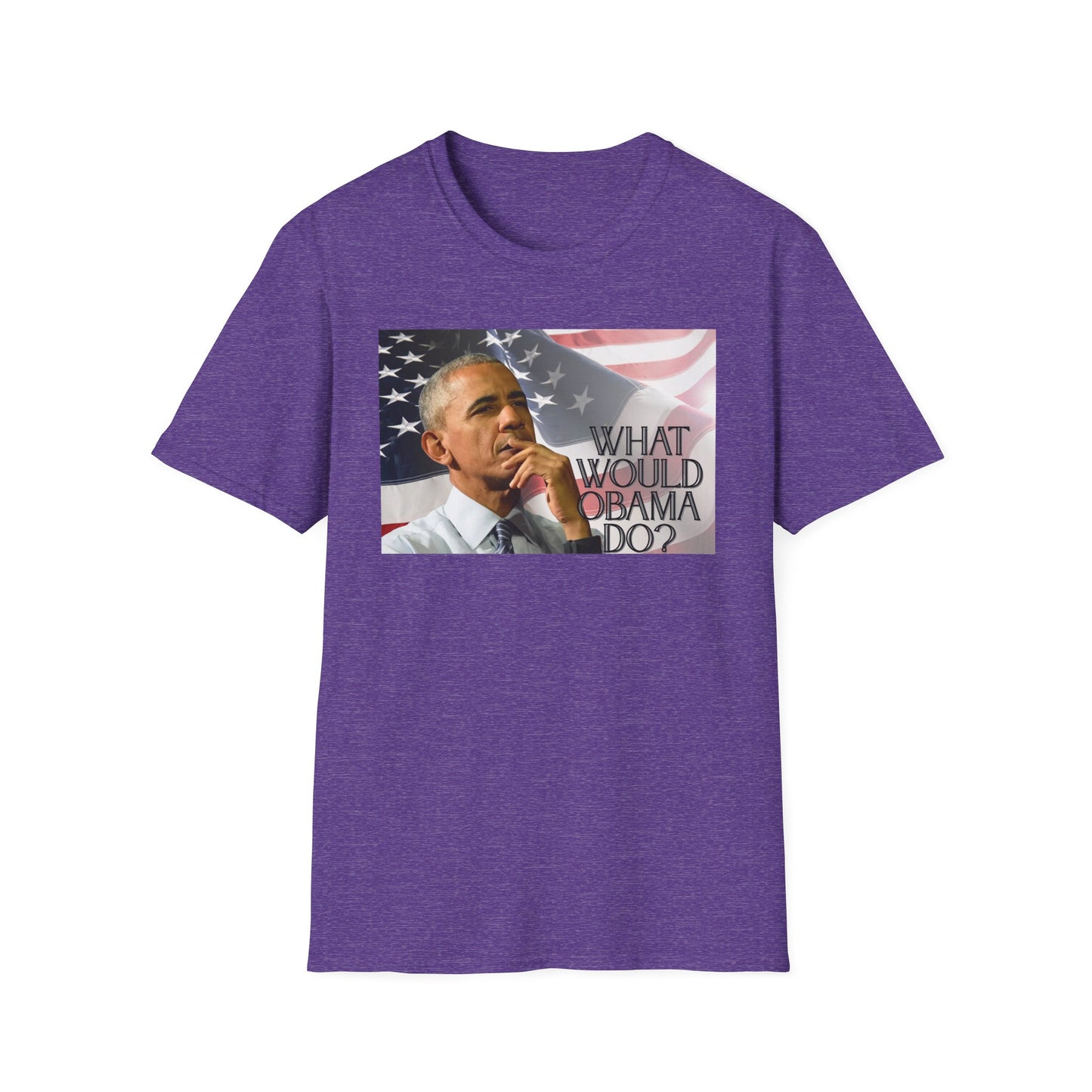 What Would Obama Do? | Inspiring Shirt | Adult Clothes | Teen Shirt | Trending | Birthday Gift | Unisex Softstyle T-Shirt