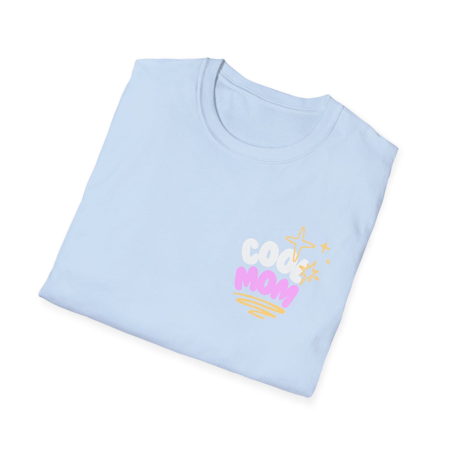 Cool Mom | Funny Mom Shirt | Adult Clothes | Cool Shirt | Trending | Birthday Gift | Unisex Softstyle T-Shirt