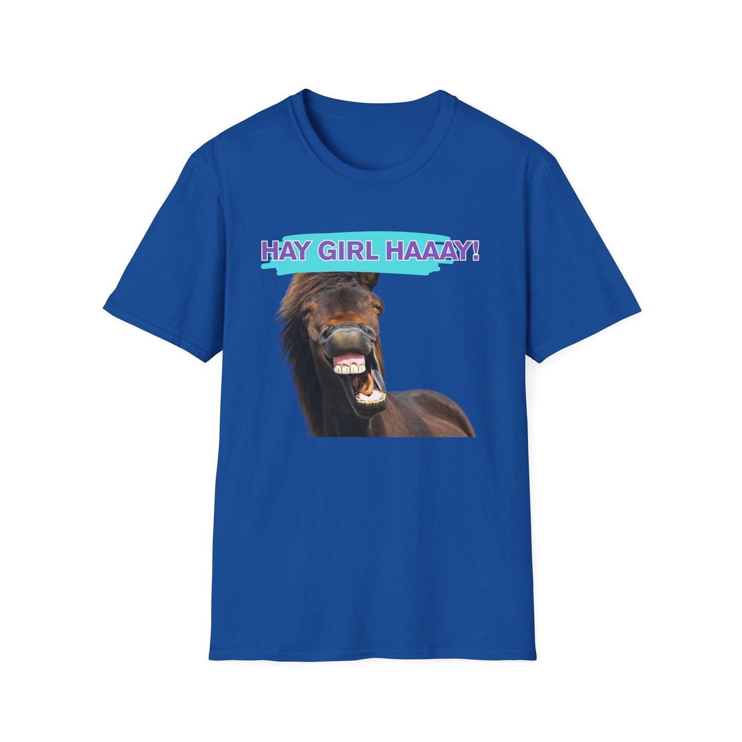 Hay Girl Haaay | Funny Horse Shirt | Teen Clothes | Adult Shirt | Kids Clothes | Trending | Birthday Gift | Unisex Softstyle T-Shirt