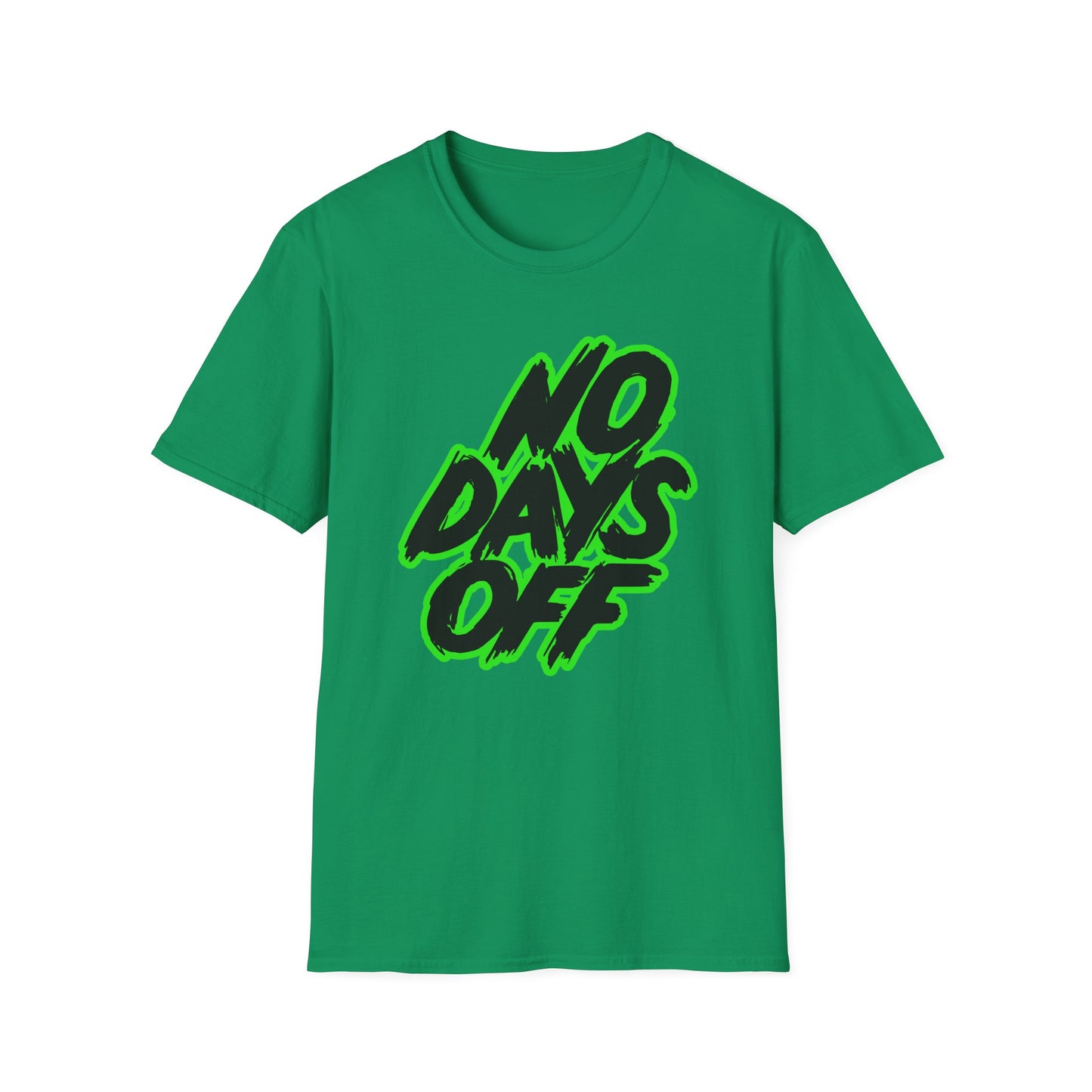 No Days Off | Adult Shirt | Teen Shirt | Trending | Birthday Gift
