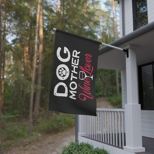 Dog Mother Wine Lover | Fade Resistant House Flag | 100% Weatherproof Polyester