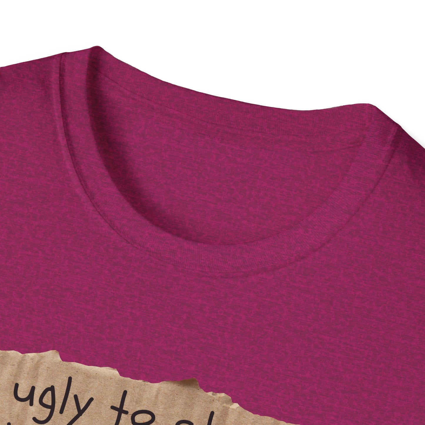 Too Ugly To Strip | Funny Adult Shirt | Teen Clothes | Humor Shirt | Trending | Birthday Gift | Unisex Softstyle T-Shirt